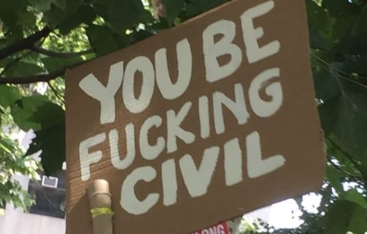be fucking civil